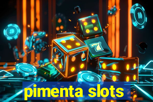 pimenta slots